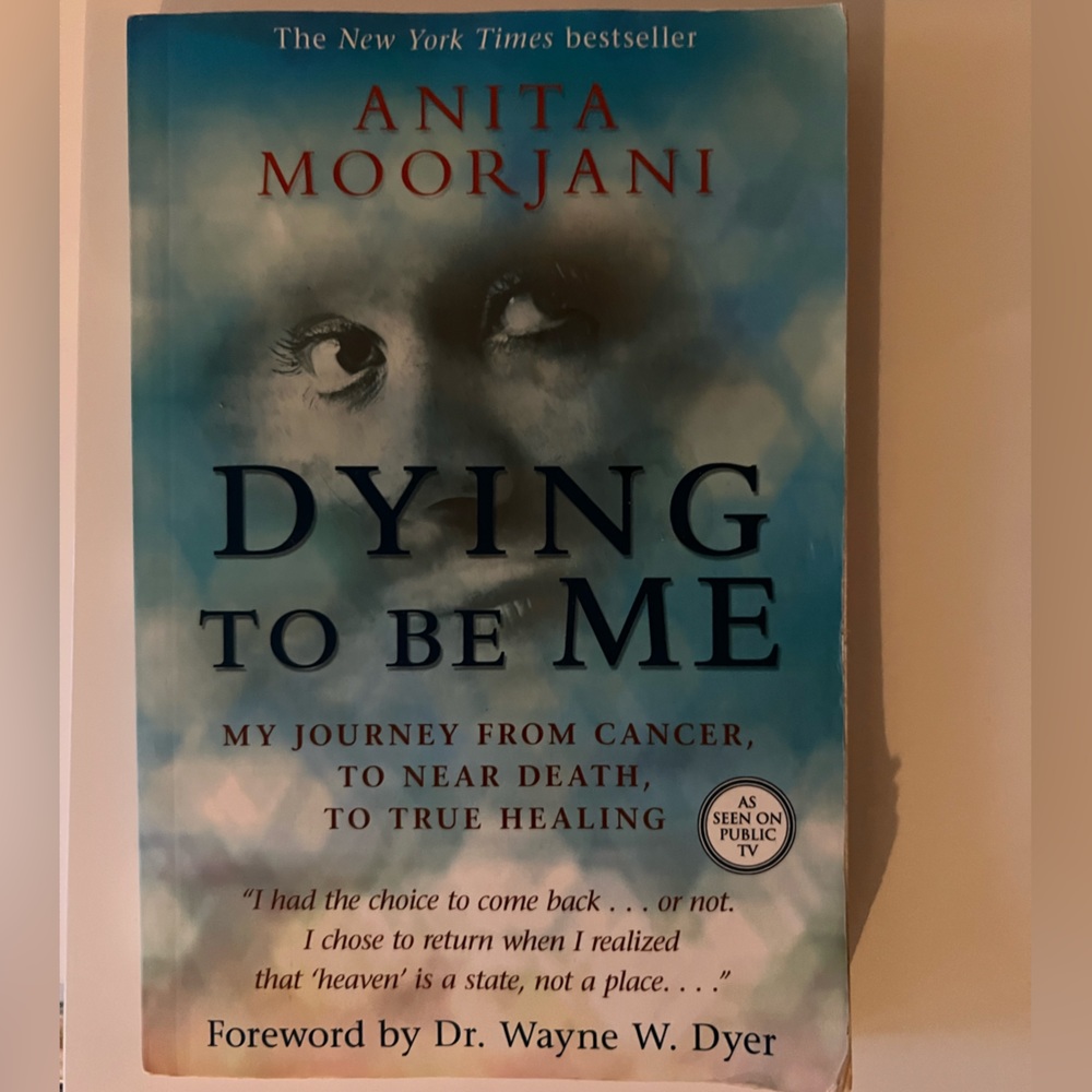 Book: Dying to be me - Anita Moorjani